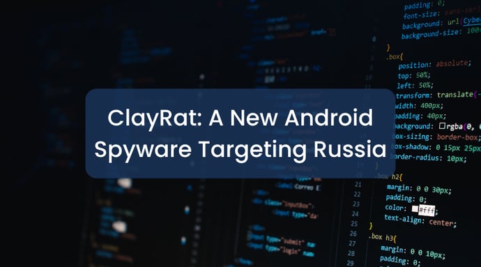 ClayRat: A New Android Spyware Targeting Russia