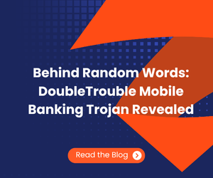 Behind Random Words: DoubleTrouble Mobile Banking Trojan Revealed